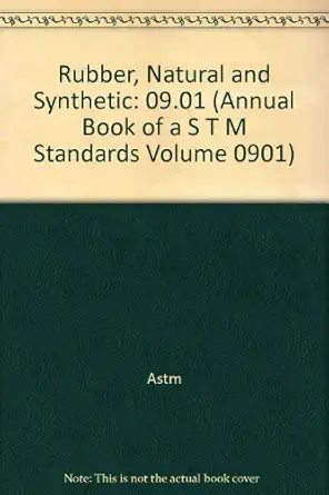 rubber natural and synthetic general test methods carbon black 2002 1st edition astm 0803132069,