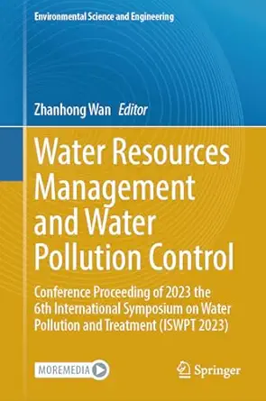 water resources management and water pollution control conference proceeding of 2023 the 6th international