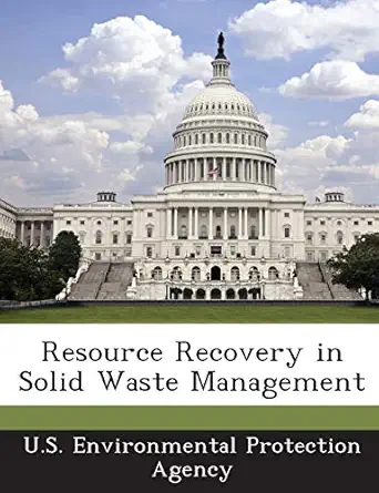 resource recovery in solid waste management 1st edition u s environmental protection agency 1293022462,