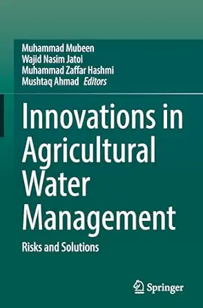 innovations in agricultural water management risks and solutions 1st edition muhammad mubeen ,wajid nasim