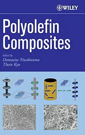 polyolefin composites 1st edition domasius nwabunma ,thein kyu 1596931302, 978-1596931305