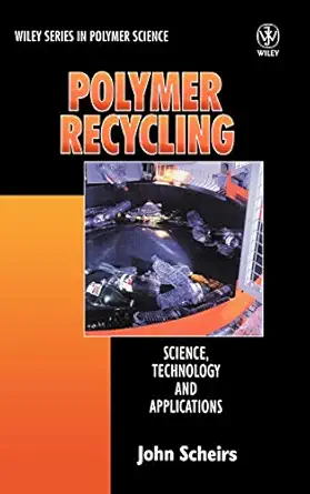 polymer recycling science technology and applications 1st edition john scheirs 0471970549, 978-0471970545