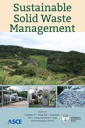 sustainable solid waste management 1st edition jonathan w c wong ,rao y surampalli ,tian c zhang ,rajeshwar d