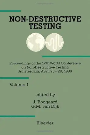 non destructive testing proceedings of the 12th world conference on non destructive testing amsterdam the