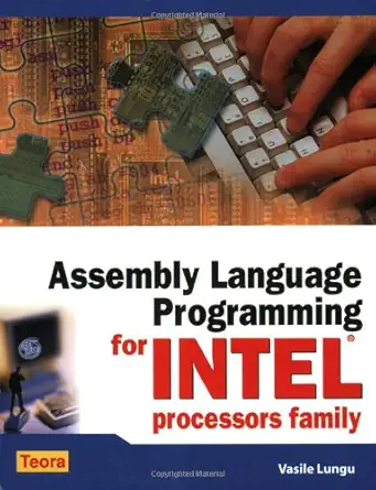assembly language programming for intel processors family 1st edition vasile lungu 1594960364, 978-1594960369