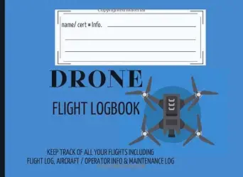 drone flight log book keep track of all your flights including flight log aircraft /operator info and