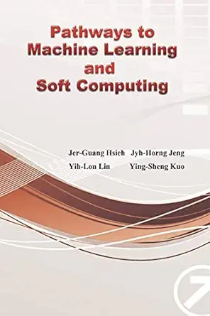 pathways to machine learning and soft computing e a ae a a c e e e c a e i 1/4 a e e ae c i 1/4 1st edition
