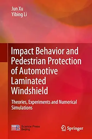 impact behavior and pedestrian protection of automotive laminated windshield theories experiments and
