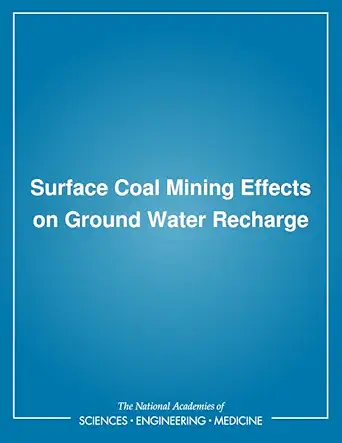 surface coal mining effects on ground water recharge 1st edition national research council ,division on