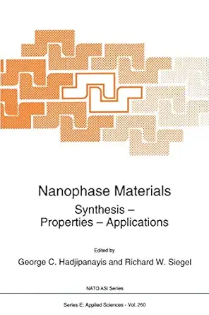 nanophase materials synthesis properties applications 1st edition g c hadjipanayis ,richard w siegel