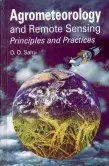 agrometeorology and remote sensing principles and practices 1st edition d d sahu 8177541986, 978-8177541984