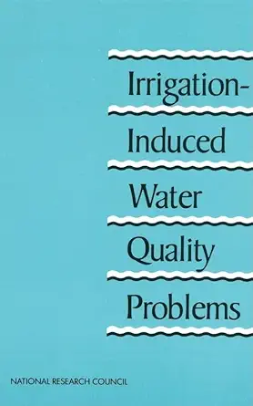 irrigation induced water quality problems 1st edition national research council ,division on engineering and