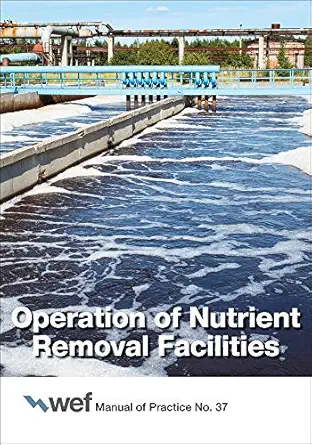 operation of nutrient removal facilities 1st edition water environment federation 1572782765, 978-1572782761
