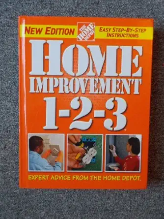 home improvement 1 2 3 1st edition home depot 0696213273, 978-0696213274