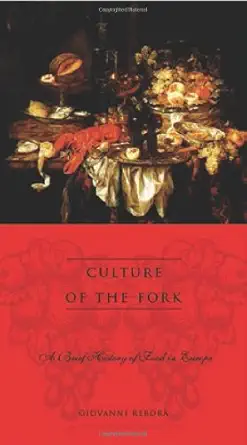 culture of the fork 1st edition giovanni rebora ,albert sonnenfeld 0231121504, 978-0231121507