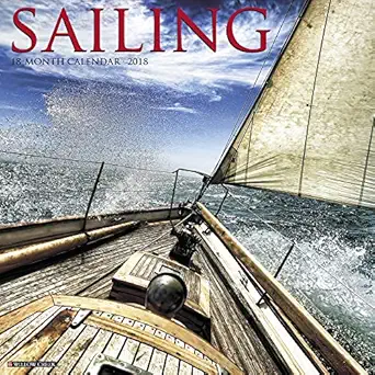 sailing 2018 calendar 1st edition inc willow creek press 1682345998, 978-1682345993