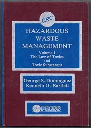 hazardous waste mgmt 1st edition george s dominguez ,kenneth g bartlett 084936356x, 978-0849363566