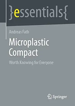 microplastic compact worth knowing for everyone 1st edition andreas fath 3658328665, 978-3658328665
