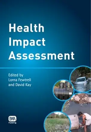 health impact assessment for sustainable water management 1st edition lorna fewtrell ,david kay 1843391333,