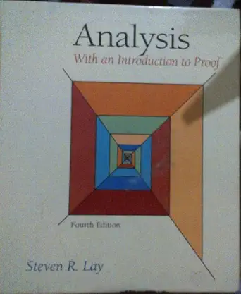 analysis with an introduction to proof 1st edition steven r lay 0131481010, 978-0131481015