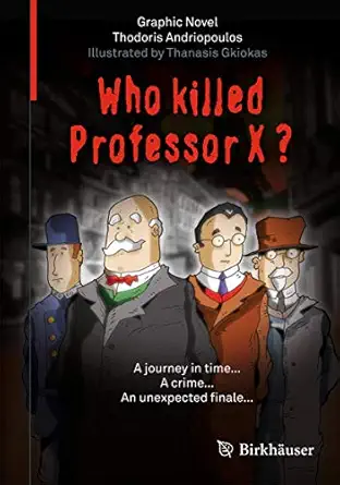 who killed professor x 1st edition thodoris andriopoulos ,thanasis gkiokas ,phil holland 3034808836,