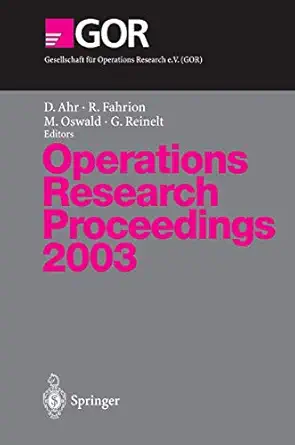operations research proceedings 2003 selected papers of the international conference on operations research