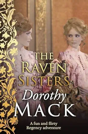 the raven sisters a fun and flirty regency adventure 1st edition dorothy mack 1913335518, 978-1913335519