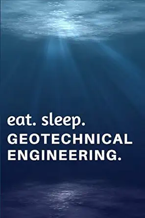 Eat Sleep Geotechnical Engineering Gift For Geotechnical Engineers Geotechnical Engineering Students And Professors Lined Notebook Journal