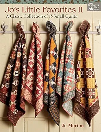 jos little favorites ii a classic collection of 15 small quilts 1st edition jo morton 1604688408,