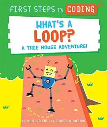 whats a loop a tree house adventure 1st edition kaitlyn siu ,marcelo badari 1684643376, 978-1684643370