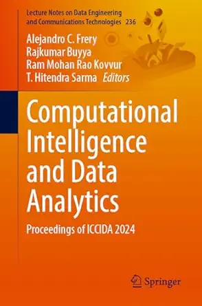 computational intelligence and data analytics proceedings of iccida 2024 1st edition alejandro c frery