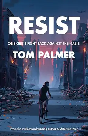 resist one girls fight back against the nazis 1st edition tom palmer ,tom clohosy cole 1800901062,