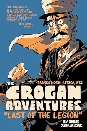 the crogan adventures last of the legion 1st edition chris schweizer 1620102439, 978-1620102435