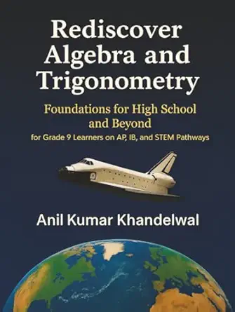 rediscover algebra and trigonometry foundations for high school and beyond for grade 9 learners on ap ib and