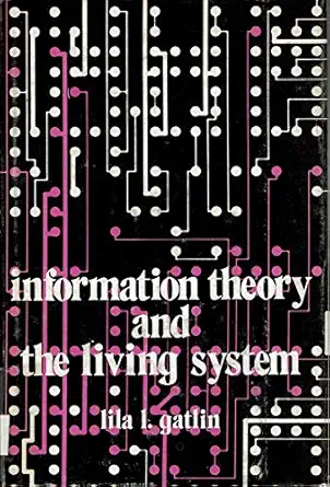 information theory and the living system 1st edition lila l gatlin 0231036345, 978-0231036344
