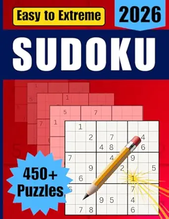 sudoku easy to extreme 450+ easy to read sudoku puzzles ranging from easy to hard the perfect challenge for