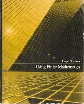 using finite mathematics 1st edition joseph newmark 0063857529, 978-0063857520