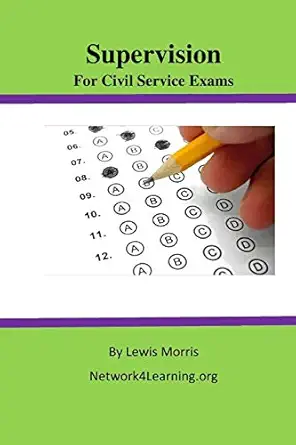 supervision for civil service exams 1st edition lewis morris 1530419948, 978-1530419944