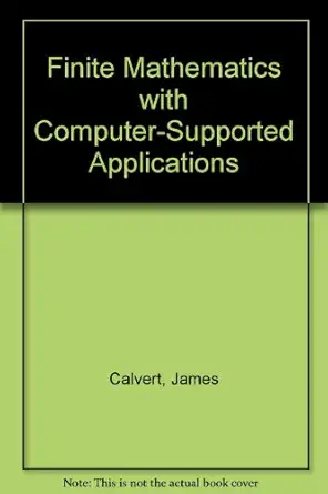 finite mathematics with computer supported applications 1st edition james calvert ,william l voxman