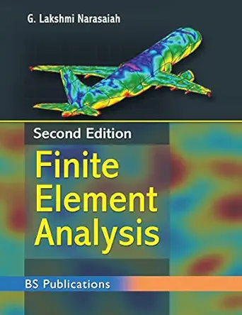 finite element analysis 1st edition g lakshmi narasaiah 9389354544, 978-9389354546