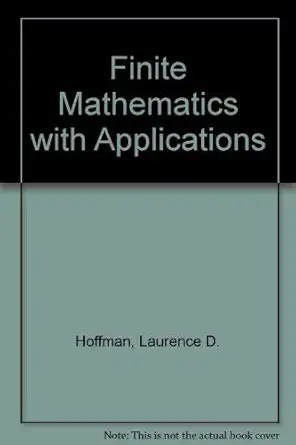 finite mathematics with applications 1st edition laurence d hoffmann ,m orkin 0070293104, 978-0070293106
