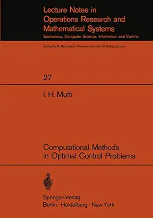 computational methods in optimal control problems 1st edition i h mufti 3540049517, 978-3540049517