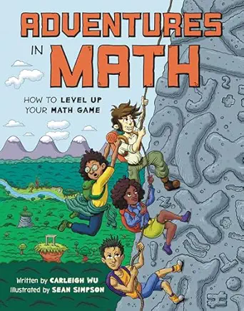 adventures in math how to level up your math game 1st edition carleigh wu ,sean simpson 1525311328,