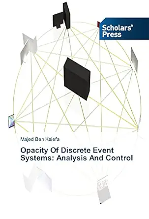 opacity of discrete event systems analysis and control 1st edition majed ben kalefa 3639717716, 978-3639717716