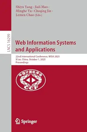 web information systems and applications 22nd international conference wisa 2025 xia an china october 1 2025