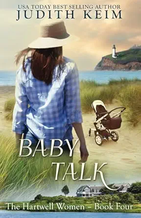 baby talk the hartwell women book 4 1st edition judith keim 0996863710, 978-0996863711