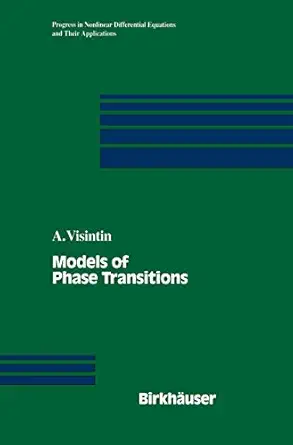 models of phase transitions 1st edition augusto visintin 0817637680, 978-0817637682