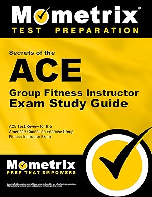 secrets of the ace group fitness instructor exam study guide ace test review for the american council on