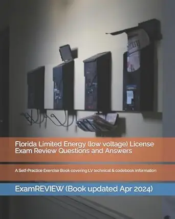 florida limited energy license exam review questions and answers a self practice exercise book covering lv