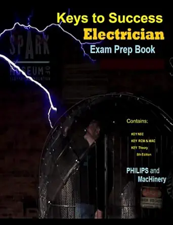keys to success electrician exam prep book 1st edition allen philips ,wi1liam h machinery ,benjamin philips